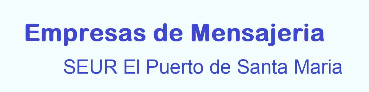 Mensajeria  SEUR El Puerto de Santa Maria